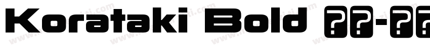 Korataki Bold 粗体字体转换